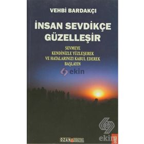 İnsan Sevdikçe Güzelleşir - Vehbi Bardakçı