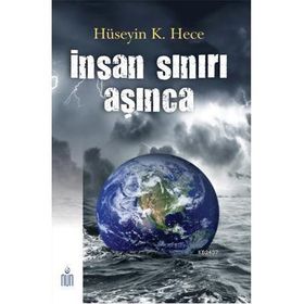 İNSAN SINIR AŞINCA - HÜSEYİN K. HECE
