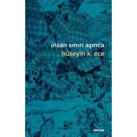 İNSAN SINIR AŞINCA - HÜSEYİN K. HECE