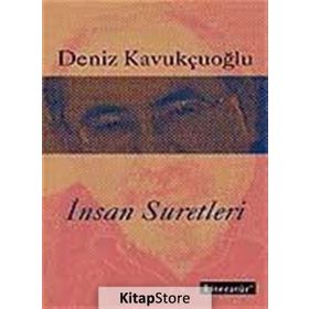 İNSAN SURETLERI - DENIZ KAVUKÇUOĞLU