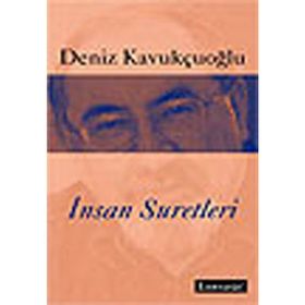 İNSAN SURETLERI - DENIZ KAVUKÇUOĞLU