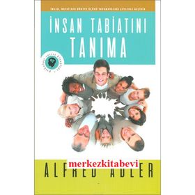 İNSAN TABİATINI TANIMA - ALFRET ADLER