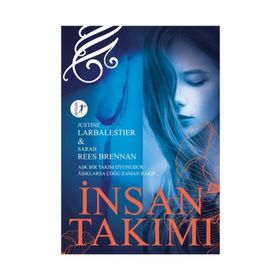 İnsan Takımı - Justine Larbalestier Sarah Rees Brennan Justine Larbalestier