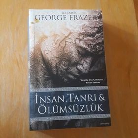 İnsan, Tanrı ve Ölümsüzlük - Sir James George Frazer