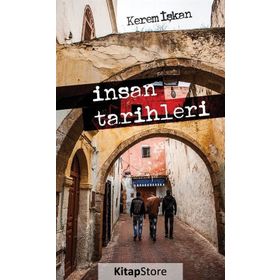 İnsan Tarihleri - Kerem İşkan