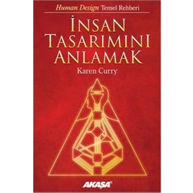 İnsan Tasarımını Anlamak - Karen Curry