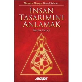 İnsan Tasarımını Anlamak - Karen Curry