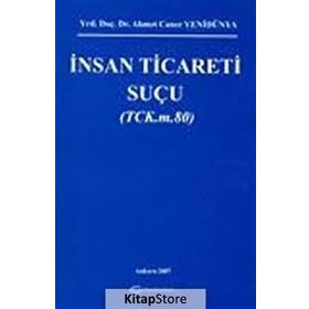 İnsan Ticareti Suçu - Ahmet Caner Yenidünya