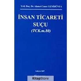 İnsan Ticareti Suçu - Ahmet Caner Yenidünya