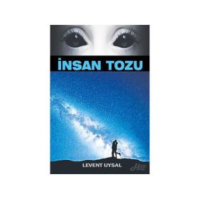 İnsan Tozu - Levent Uysal