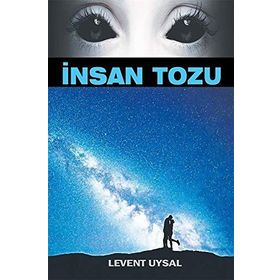 İnsan Tozu - Levent Uysal