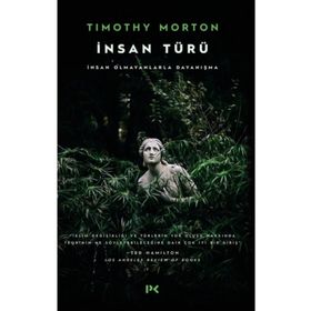 İnsan Türü - Timothy Morton