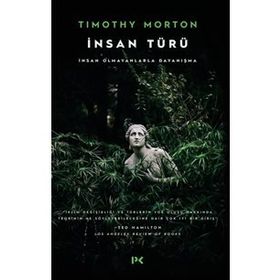 İnsan Türü - Timothy Morton