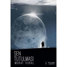 İNSAN TUTULMASI - YILMAZ ŞENER