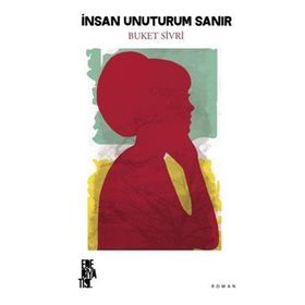 İnsan Unuturum Sanır - Buket Sivri