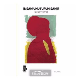 İnsan Unuturum Sanır - Buket Sivri