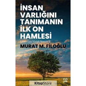 İnsan Varlığını Tanımanın İlk On Hamlesi Murat M. Filoğlu