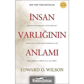 İnsan Varlığının Anlamı - Edward O. Wilson