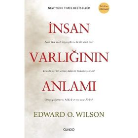 İnsan Varlığının Anlamı - Edward O. Wilson