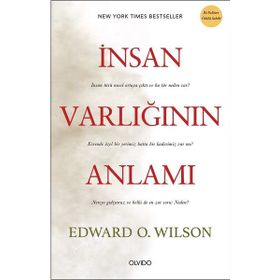 İnsan Varlığının Anlamı - Edward O. Wilson