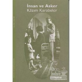 İNSAN VE ASKER KÂZIM KARABEKIR - KOLEKTIF