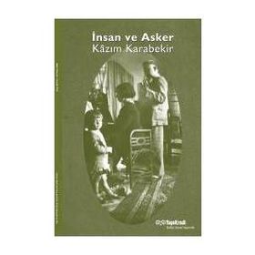 İNSAN VE ASKER KÂZIM KARABEKIR - KOLEKTIF