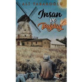 İnsan ve Buğday - Ali Tabakoğlu