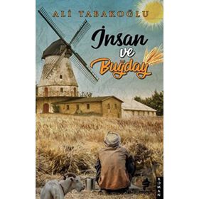 İnsan ve Buğday - Ali Tabakoğlu