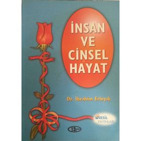 İnsan ve Cinsi Hayat - Halil İbrahim Erbıyık