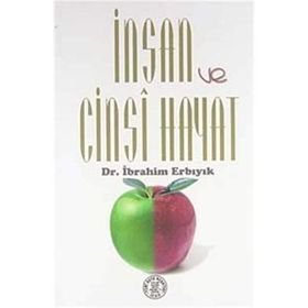İnsan ve Cinsi Hayat - Halil İbrahim Erbıyık