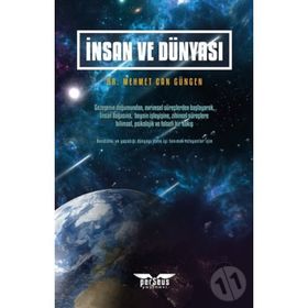 İnsan ve Dünyası - Ahmet Kabaklı