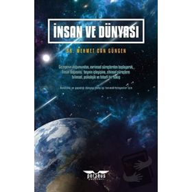 İnsan ve Dünyası - Mehmet Can Güngen