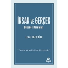 İnsan ve Gerçek - Temel Hazıroğlu