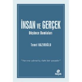 İnsan ve Gerçek - Temel Hazıroğlu