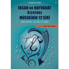 İnsan ve Hayvanat Üzerinde Musikinin Tesiri - Özgür Sadık Karataş