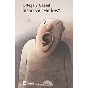 İnsan ve Herkes - Jose Ortega y Gasset