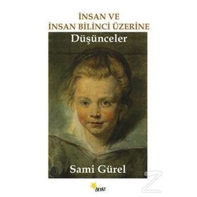 İnsan ve İnsan Bilinci Üzerine Düşünceler - Sami Gürel