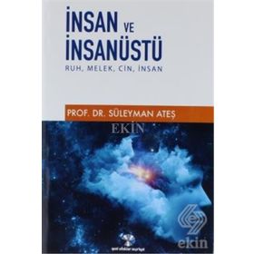 İnsan ve İnsanüstü - Süleyman Ateş