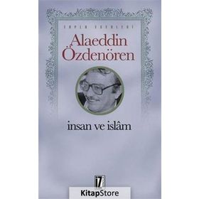 İnsan ve İslam - Alaeddin Özdenören
