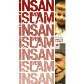 İNSAN VE İSLAM - FAHRETTIN OLGUNER