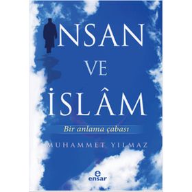 İnsan ve İslam - Muhammet Yılmaz