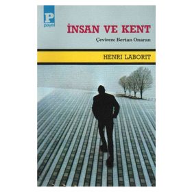 İNSAN VE KENT - HENRI LABORIT