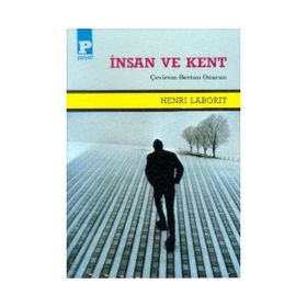 İNSAN VE KENT - HENRI LABORIT