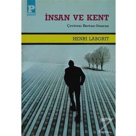 İNSAN VE KENT - HENRI LABORIT