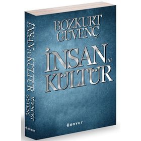 İNSAN VE KÜLTÜR - BOZKURT GÜVENÇ