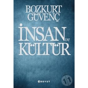 İNSAN VE KÜLTÜR - BOZKURT GÜVENÇ