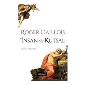 İnsan ve Kutsal Doğu Batı Yayınları