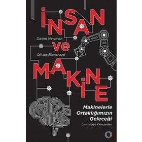 İnsan ve Makine - Daniel Newman - Olivier Blanchard