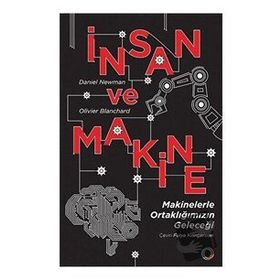 İnsan ve Makine - Daniel Newman - Olivier Blanchard