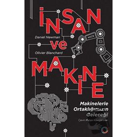 İnsan ve Makine - Daniel Newman - Olivier Blanchard
